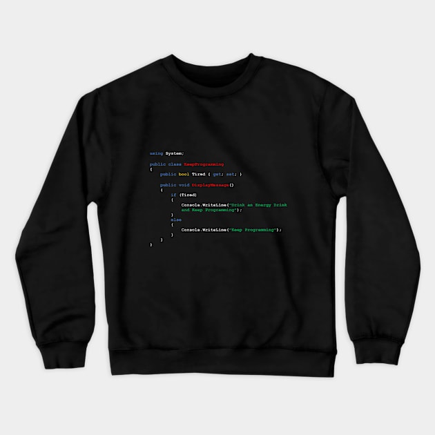 Keep Programming Crewneck Sweatshirt by Killer Chipmunk Design